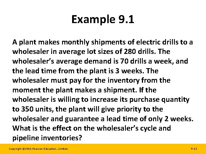Example 9. 1 A plant makes monthly shipments of electric drills to a wholesaler