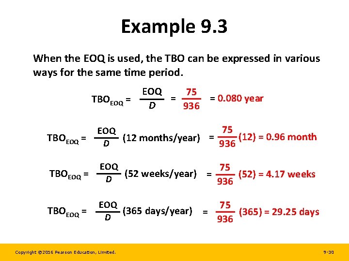 Example 9. 3 When the EOQ is used, the TBO can be expressed in
