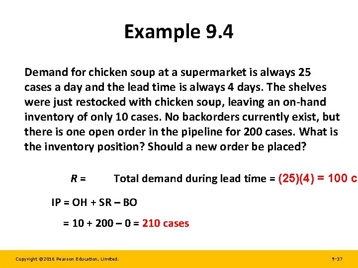 Example 9. 4 Demand for chicken soup at a supermarket is always 25 cases