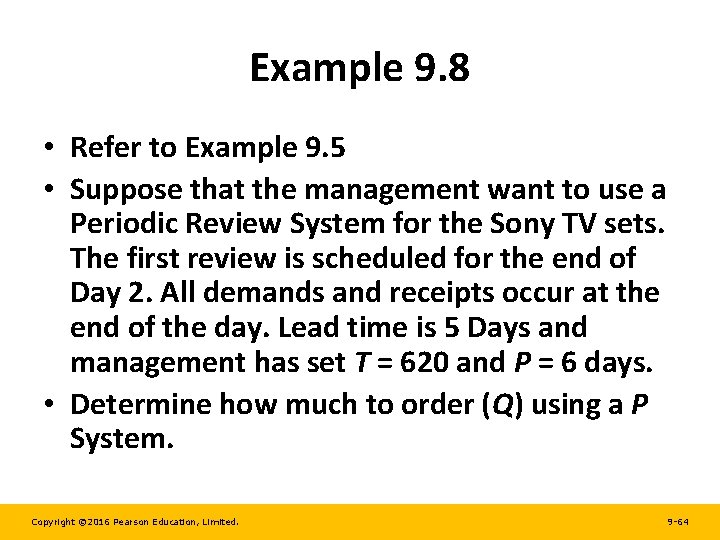 Example 9. 8 • Refer to Example 9. 5 • Suppose that the management