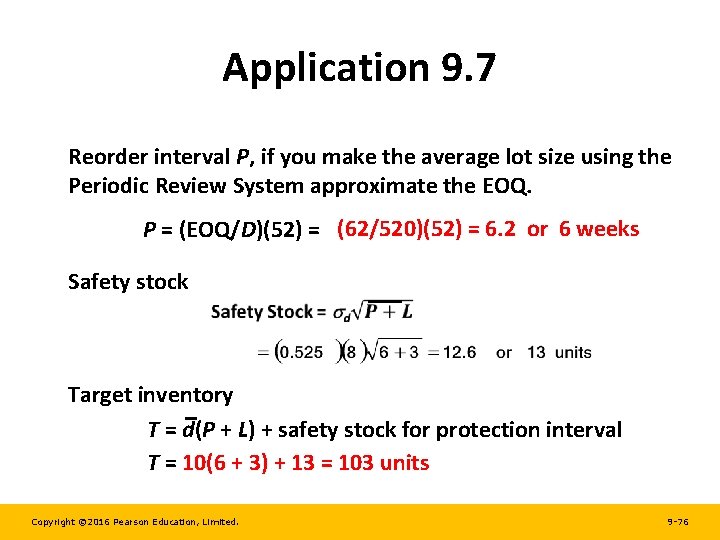 Application 9. 7 Reorder interval P, if you make the average lot size using