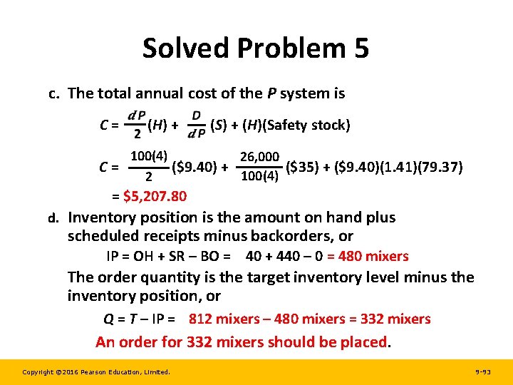 Solved Problem 5 c. The total annual cost of the P system is C=