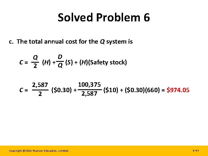 Solved Problem 6 c. The total annual cost for the Q system is D