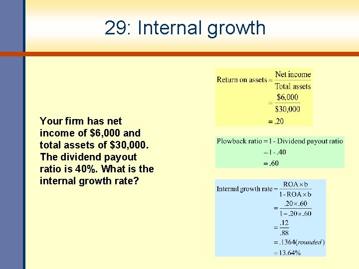 29: Internal growth Your firm has net income of $6, 000 and total assets