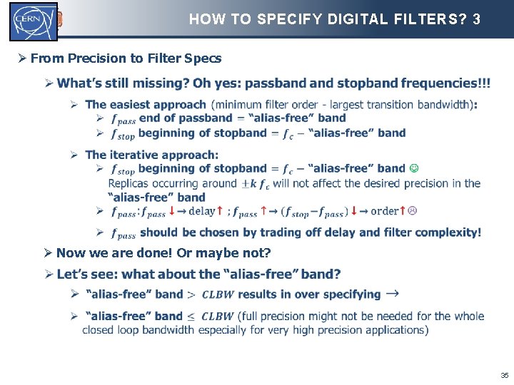 HOW TO SPECIFY DIGITAL FILTERS? 3 Ø From Precision to Filter Specs Ø Now