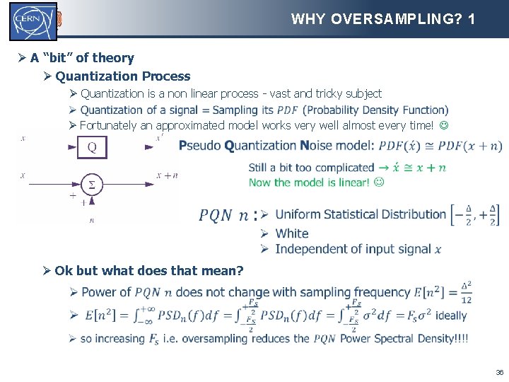 WHY OVERSAMPLING? 1 Ø A “bit” of theory Ø Quantization Process Ø Quantization is