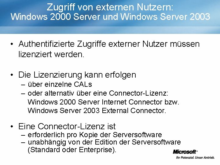 Zugriff von externen Nutzern: Windows 2000 Server und Windows Server 2003 • Authentifizierte Zugriffe