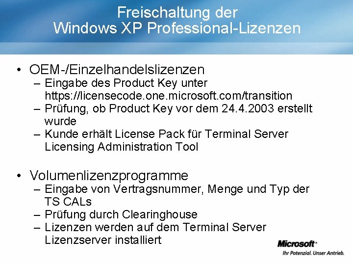 Freischaltung der Windows XP Professional-Lizenzen • OEM-/Einzelhandelslizenzen – Eingabe des Product Key unter https: