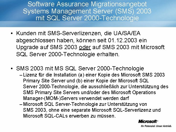 Software Assurance Migrationsangebot Systems Management Server (SMS) 2003 mit SQL Server 2000 -Technologie •