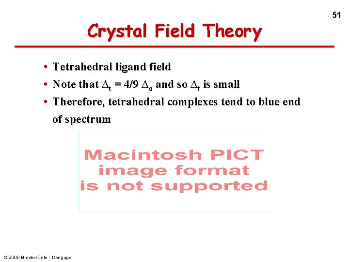 Crystal Field Theory • Tetrahedral ligand field • Note that ∆t = 4/9 ∆o