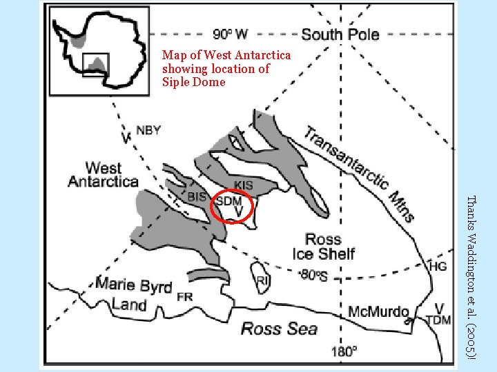 Map of West Antarctica showing location of Siple Dome Thanks Waddington et al. (2005)!