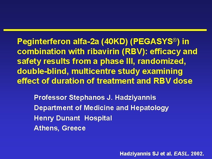 Peginterferon alfa-2 a (40 KD) (PEGASYS®) in combination with ribavirin (RBV): efficacy and safety