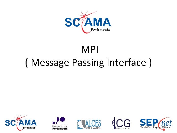 MPI ( Message Passing Interface ) 28 