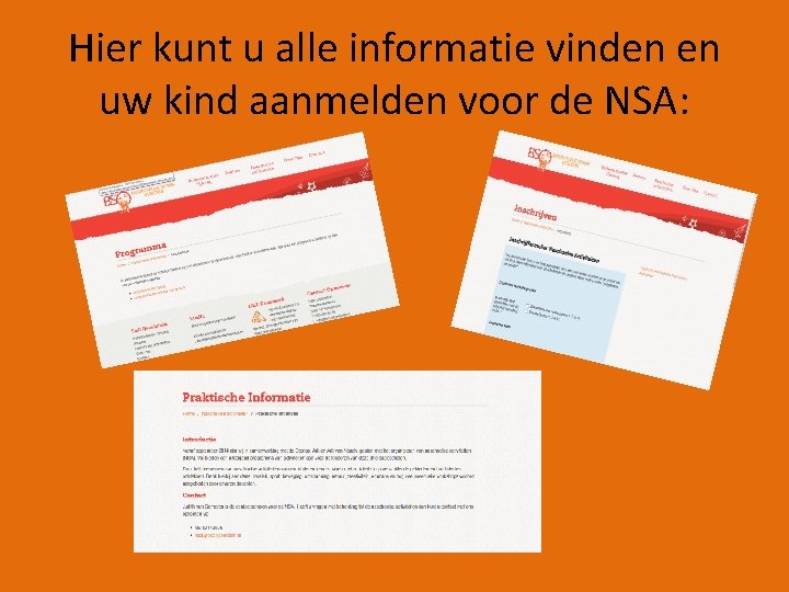 Hier kunt u alle informatie vinden en uw kind aanmelden voor de NSA: 