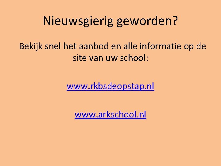 Nieuwsgierig geworden? Bekijk snel het aanbod en alle informatie op de site van uw