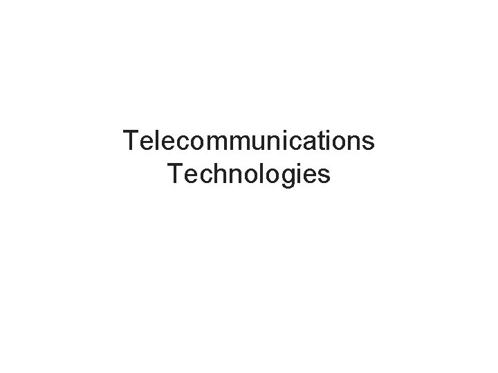 Telecommunications Technologies 