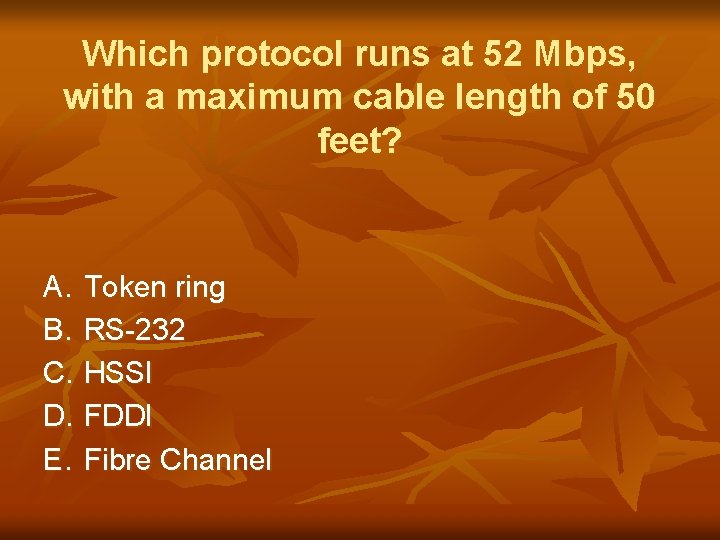 Which protocol runs at 52 Mbps, with a maximum cable length of 50 feet?