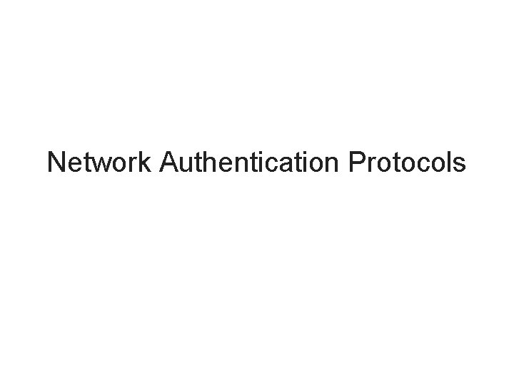 Network Authentication Protocols 