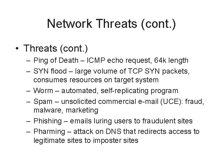 Network Threats (cont. ) • Threats (cont. ) – Ping of Death – ICMP