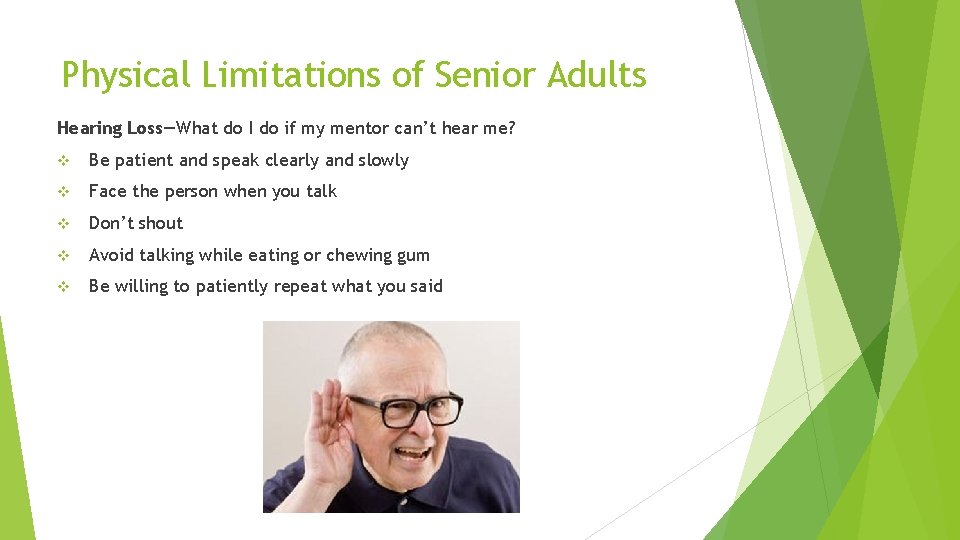 Physical Limitations of Senior Adults Hearing Loss—What do I do if my mentor can’t