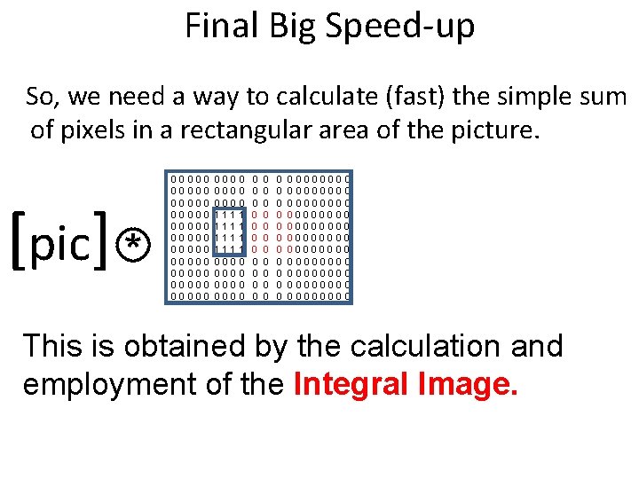 Final Big Speed-up So, we need a way to calculate (fast) the simple sum
