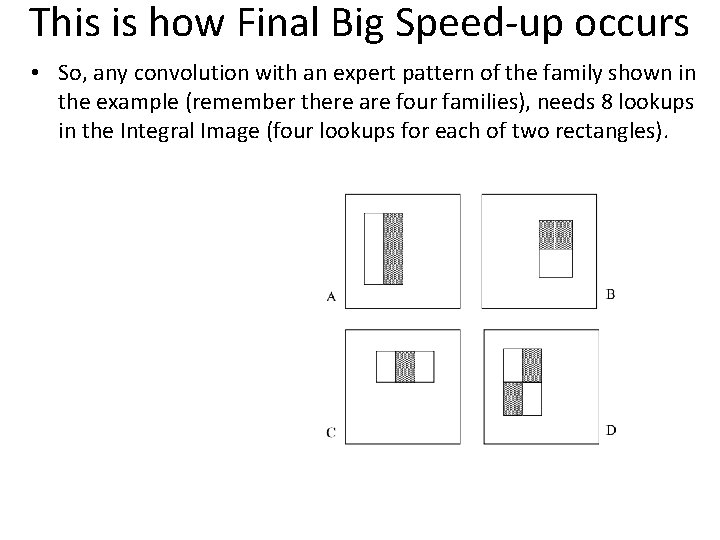 This is how Final Big Speed-up occurs • So, any convolution with an expert