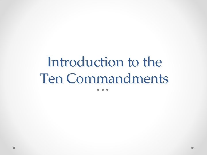 Introduction to the Ten Commandments 