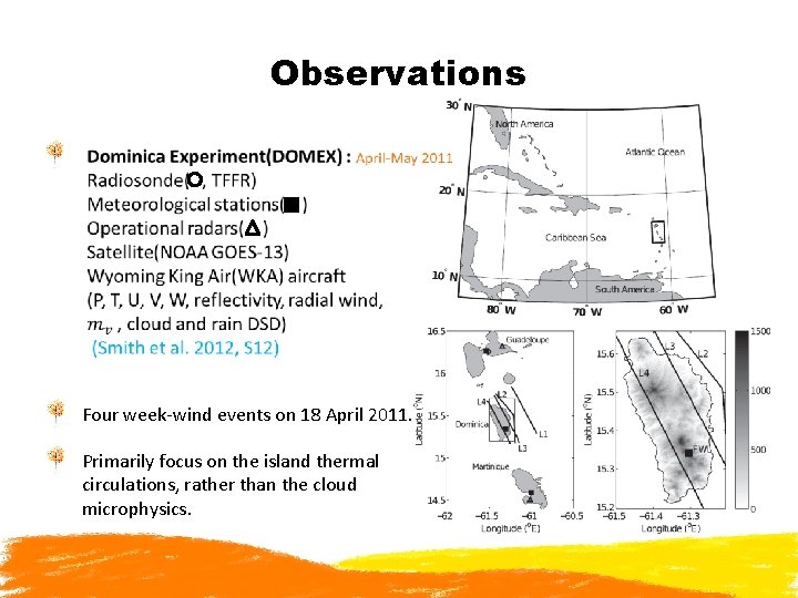Observations Four week-wind events on 18 April 2011. Primarily focus on the island thermal