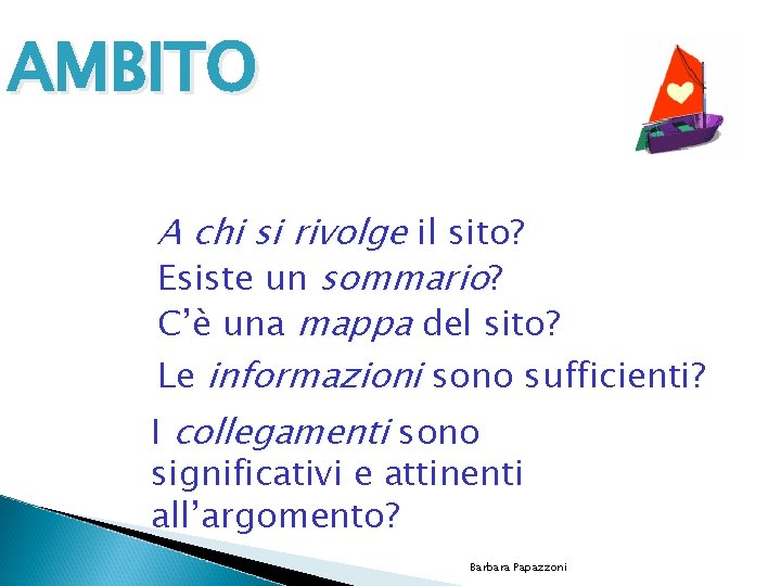 AMBITO A chi si rivolge il sito? Esiste un sommario? C’è una mappa del