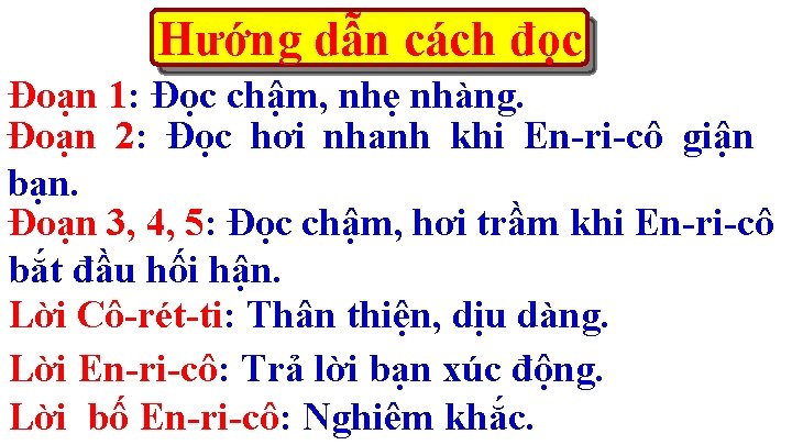 Hướng dẫn cách đọc Đoạn 1: Đọc chậm, nhẹ nhàng. Đoạn 2: Đọc hơi