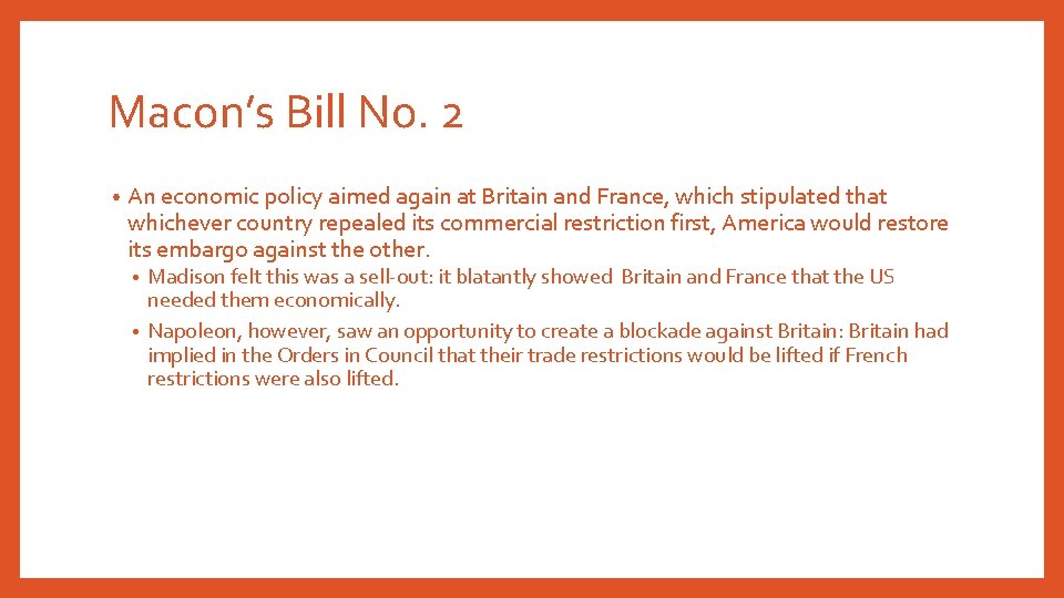 Macon’s Bill No. 2 • An economic policy aimed again at Britain and France,