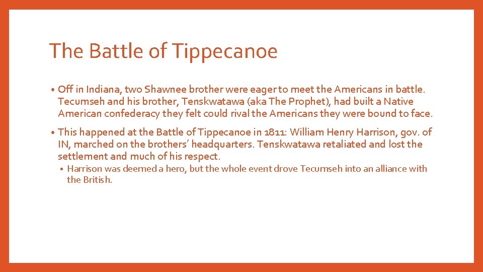 The Battle of Tippecanoe • Off in Indiana, two Shawnee brother were eager to