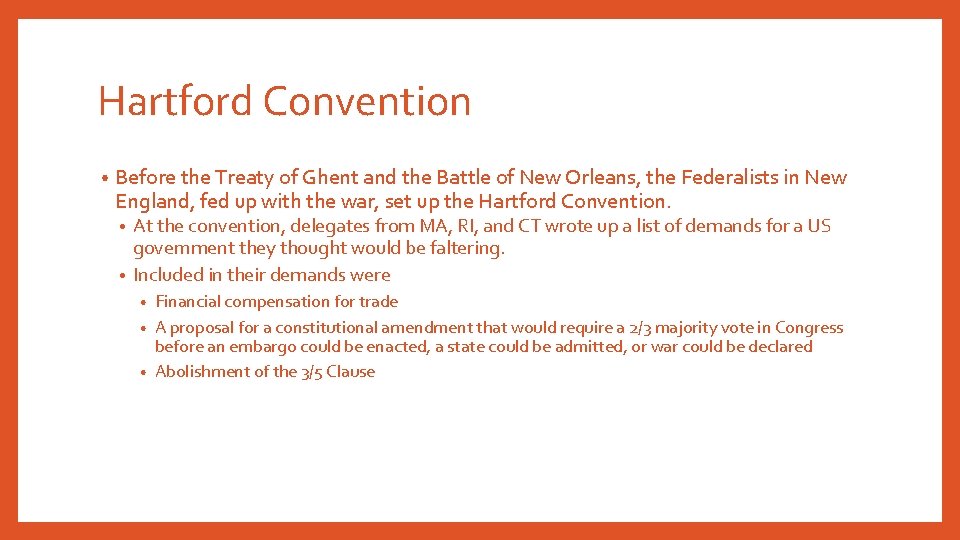 Hartford Convention • Before the Treaty of Ghent and the Battle of New Orleans,