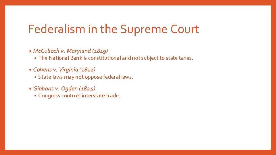 Federalism in the Supreme Court • Mc. Culloch v. Maryland (1819) • • Cohens