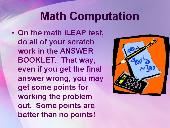 Math Computation • On the math i. LEAP test, do all of your scratch