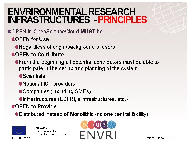 ENVRIRONMENTAL RESEARCH INFRASTRUCTURES - PRINCIPLES OPEN in Open. Science. Cloud MUST be OPEN for