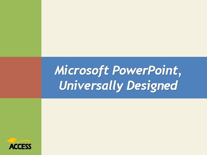 Microsoft Power. Point, Universally Designed 