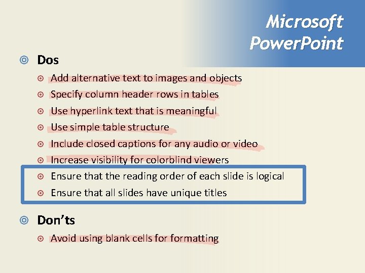  Dos Add alternative text to images and objects Specify column header rows in