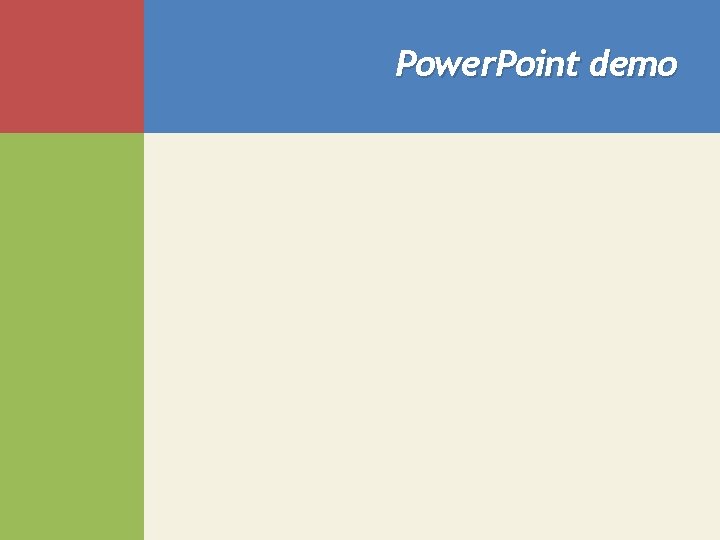 Power. Point demo 