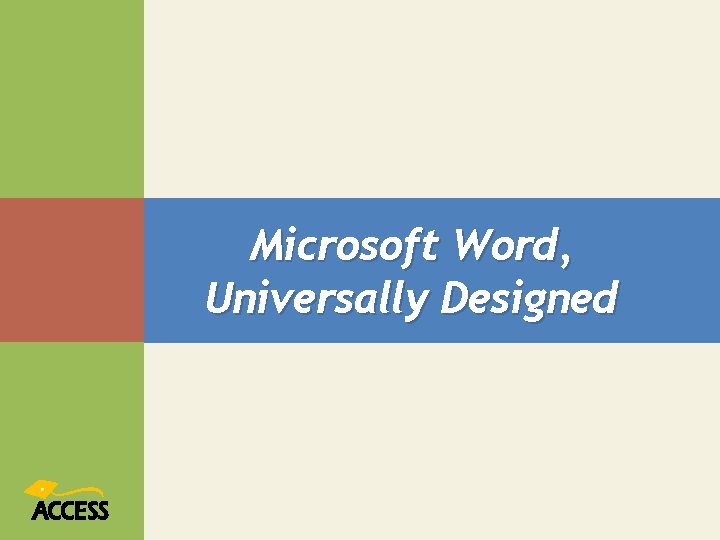 Microsoft Word, Universally Designed 