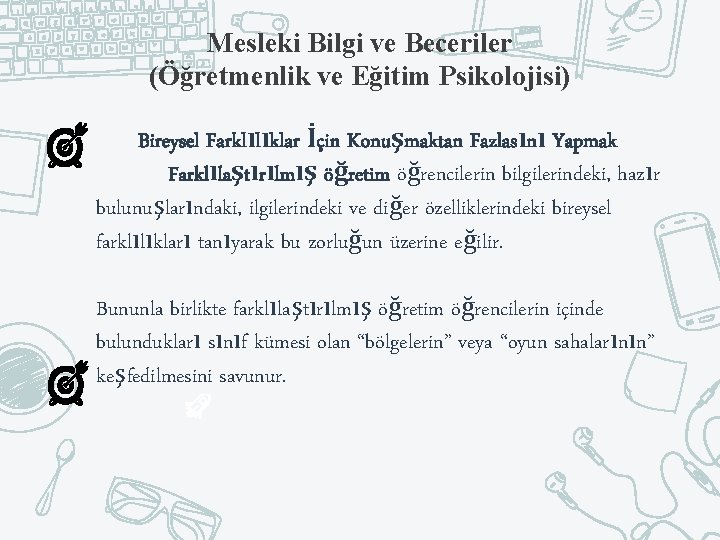 Mesleki Bilgi ve Beceriler (Öğretmenlik ve Eğitim Psikolojisi) Bireysel Farklılıklar İçin Konuşmaktan Fazlasını Yapmak