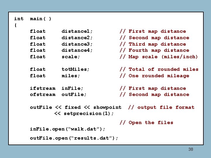 int { main( ) float float distance 1; distance 2; distance 3; distance 4; int { main( ) float float distance 1; distance 2; distance 3; distance 4;