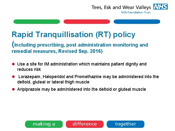 Rapid Tranquillisation (RT) policy (Including prescribing, post administration monitoring and remedial measures, Revised Sep. Rapid Tranquillisation (RT) policy (Including prescribing, post administration monitoring and remedial measures, Revised Sep.