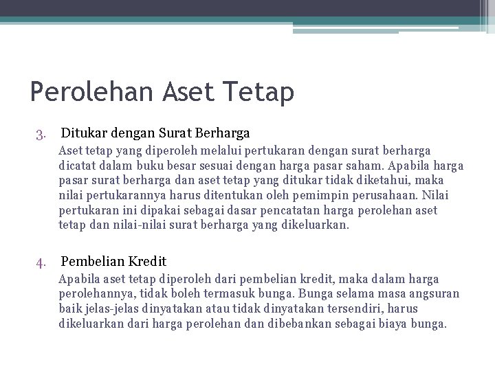 Perolehan Aset Tetap 3. Ditukar dengan Surat Berharga Aset tetap yang diperoleh melalui pertukaran