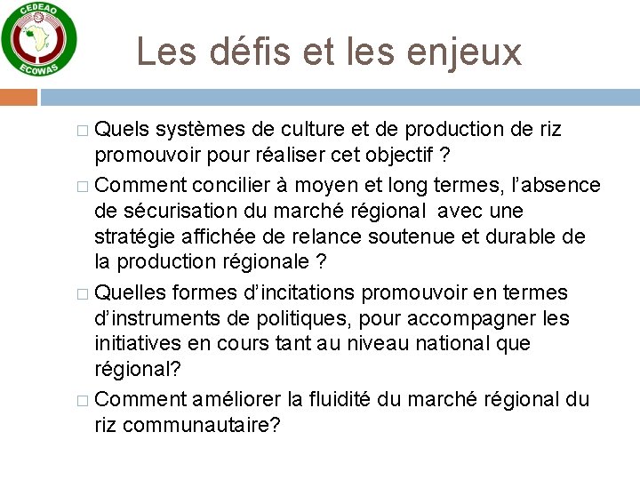 Les défis et les enjeux � Quels systèmes de culture et de production de