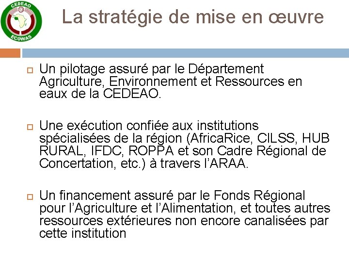 La stratégie de mise en œuvre Un pilotage assuré par le Département Agriculture, Environnement