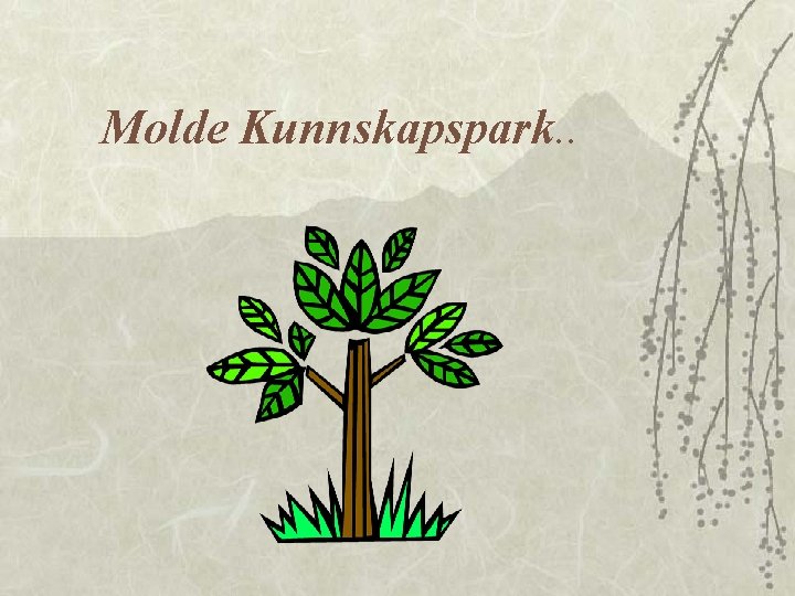 Molde Kunnskapspark. . 