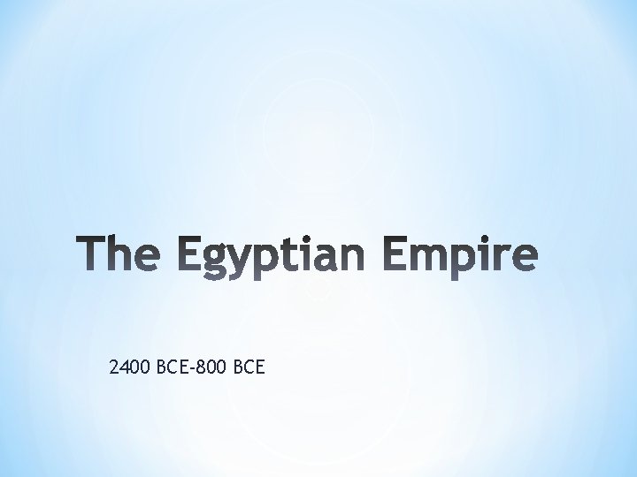 2400 BCE-800 BCE 