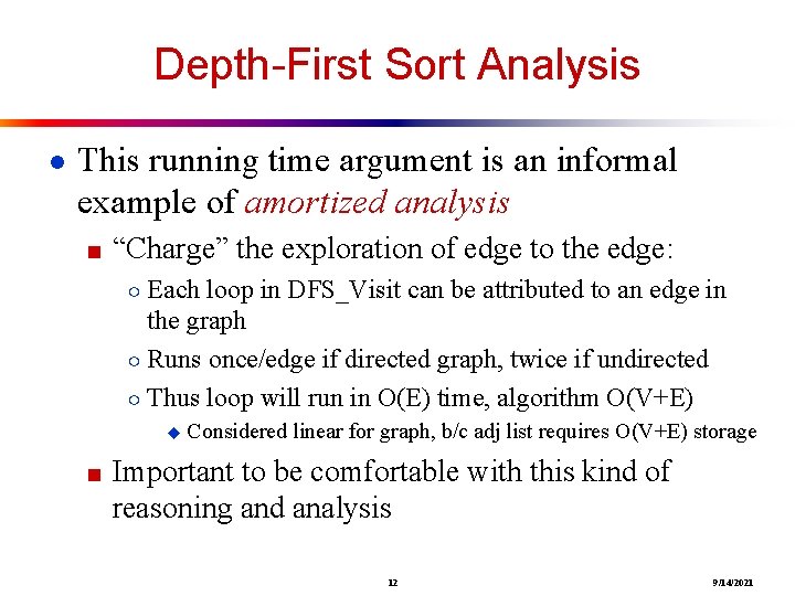 Depth-First Sort Analysis ● This running time argument is an informal example of amortized
