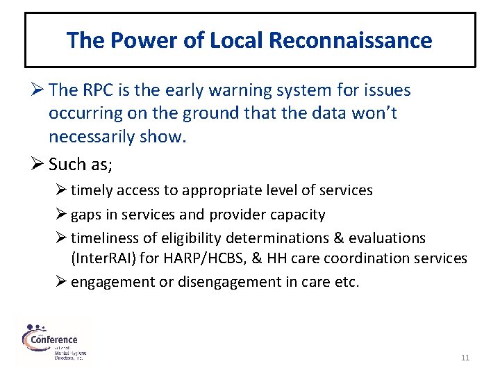 The Power of Local Reconnaissance Ø The RPC is the early warning system for